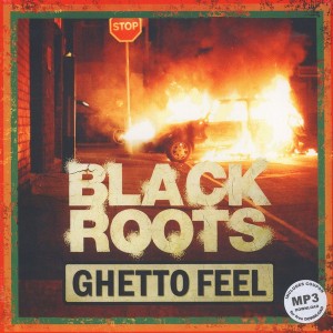 Ghetto Feel - Black Roots