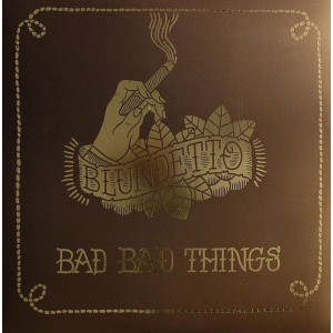 Bad Bad Things - Blundetto