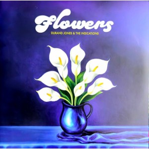 Flowers - Durand Jones &...