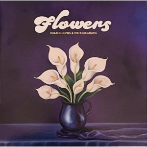 Flowers - Durand Jones &...