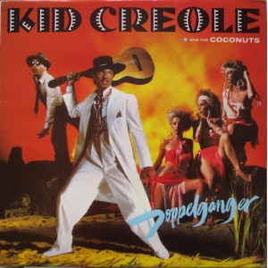 Kid Creole And The Coconuts...