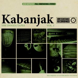 Kabanjak - The Dooza Tapes...